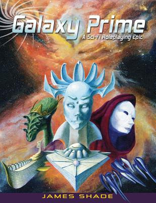Libro Galaxy Prime - A Scifi Roleplaying Epic - Shade, Ja...