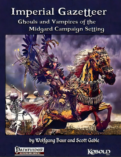 Imperial Gazetteer: Ghouls And Vampires Of The Midgard Campaign Setting, De Gable, Scott. Editorial Createspace, Tapa Blanda En Inglés