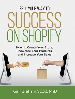 Libro Sell Your Way To Success On Shopify : How To Create...