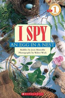 I Spy An Egg In A Nest : Scholastic Reader Level 1 - Jean...