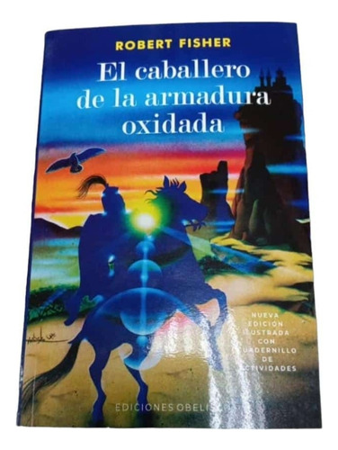 Libro El Caballero De La Armadura Oxidada.