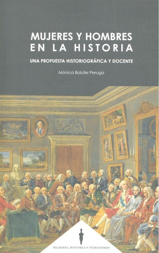 Mujeres Y Hombres En La Historia - Monica Bolufer Peruga