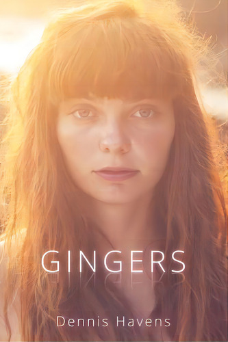 Gingers, De Havens, Dennis. Editorial Xlibris Corp, Tapa Blanda En Inglés