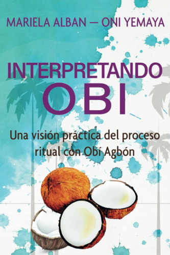 Libro: Interpretando Obí: Una Visión Práctica Del Proceso Ri