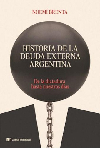 Historia De La Deuda Externa Argentina