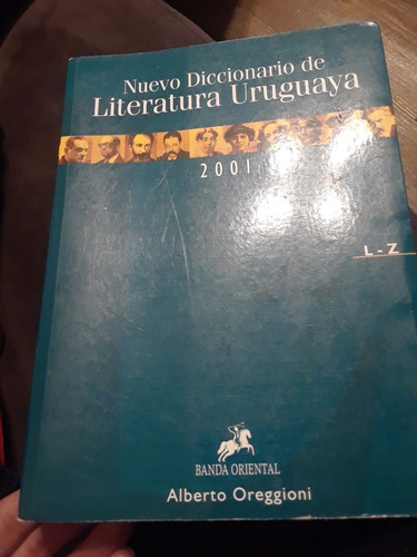 Nuevo Diccionario De Literatura Uruguaya. 2001 L -z