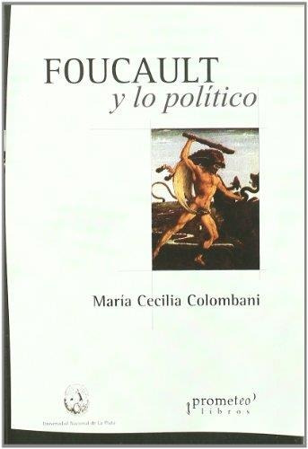 Foucault Y Lo Politico