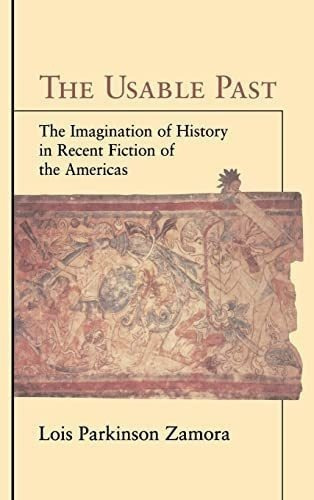 Libro: The Usable Past: The Imagination Of History In Recent