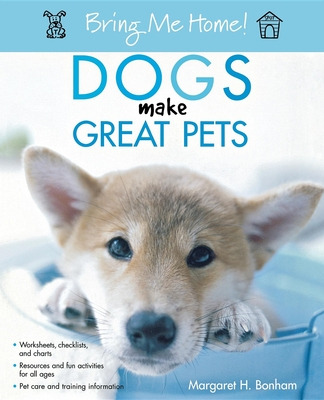 Libro Bring Me Home! Dogs Make Great Pets - Bonham, Marga...