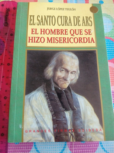 Libro El Hombre Que Se Hizo Misericordia Jorgelópez Teulon Y