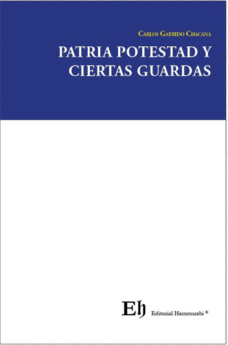 Patria Potestad Y Ciertas Guardas / C. Garrido - 1 Ed.2024