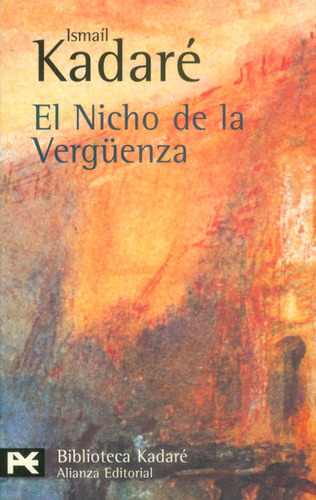 El nicho de la vergüenza: El nicho de la vergüenza, de Ismail Kadare. Serie 8420672571, vol. 1. Editorial Alianza distribuidora de Colombia Ltda., tapa blanda, edición 2001 en español, 2001