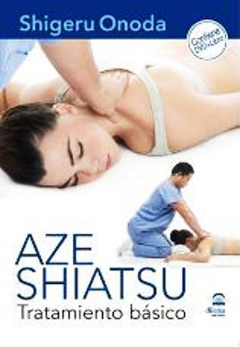 Aze Shiatsu Tratamiento Basico - Libro + Dvd - Shigeru Onoda