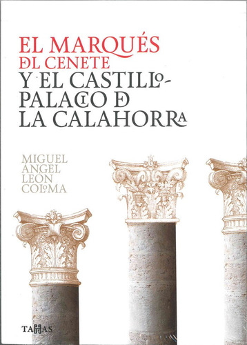 Marques Del Cenete Y El Castillo Palacio - Leon Coloma, M...