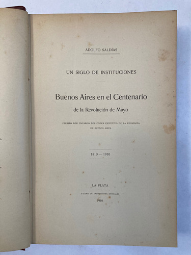 Adolfo Saldías. Buenos Aires En El Centenario. 2 Vols. 1910.