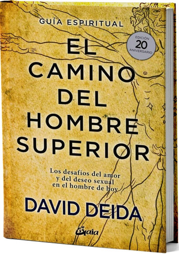 El Camino Del Hombre Superior- David Deida- Nuevo Y Original