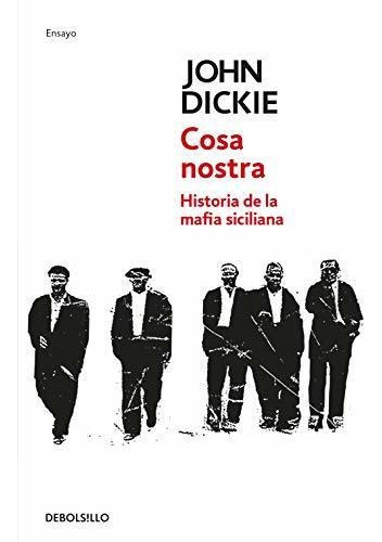 Cosa Nostra: Historia De La Mafia Siciliana (ensayo | Crónic