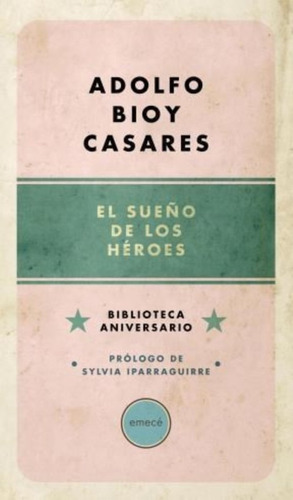 El Sueño De Los Heroes · Bioy Casares