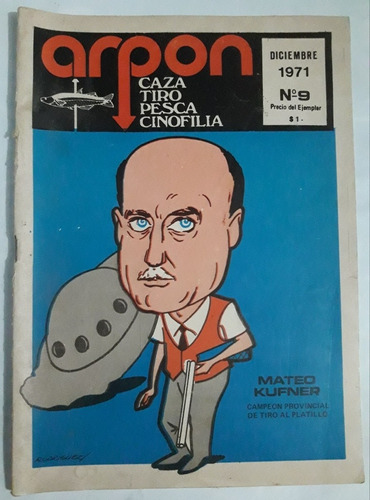 Revista Arpon Caza Tiro Pesca Cinofilia N° 9 Diciembre 1971 