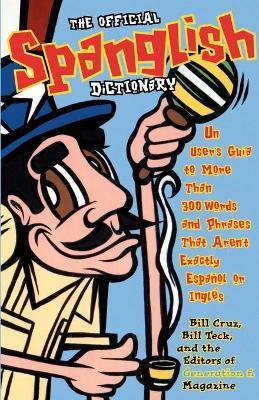 Libro The Official Spanglish Dictionary - Bill Cruz