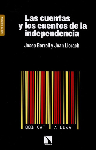 Las Cuentas Y Los Cuentos De La Independencia, De Borell, Josep. Editorial Los Libros De La Catarata, Tapa Blanda, Edición 1 En Español, 2015