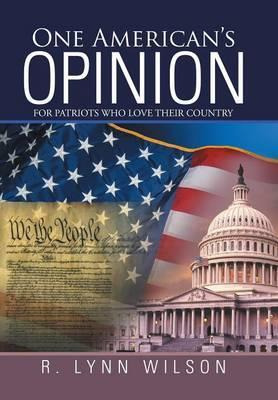 Libro One American's Opinion - R Lynn Wilson