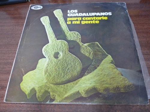 Los Guadalupanos Para Cantarle A Mi Gente Vinilo Uruguayo