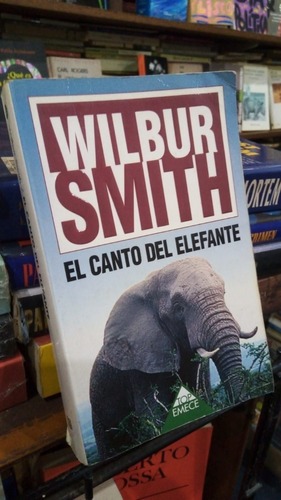 Wilbur Smith - El Canto Del Elefante - Top Emece