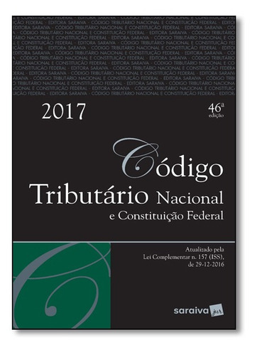 Código Tributário Nacional E Constituição Federal 2017 -, De A Saraiva. Editora Saraiva (juridicos) - Grupo Somos Sets, Capa Mole Em Português