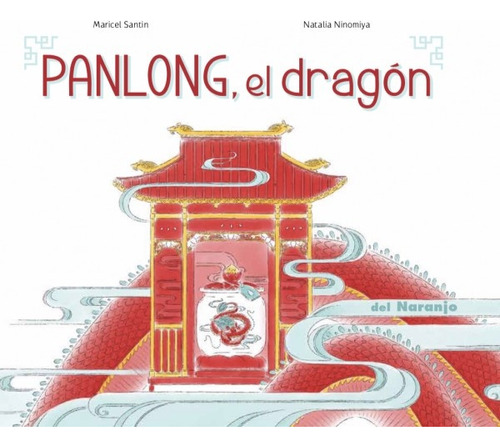 Panlong, El Dragón - Maricel Santin / Natalia Ninomiya