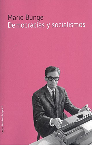 Democracias Y Socialismos, Mario Bunge, Laetoli