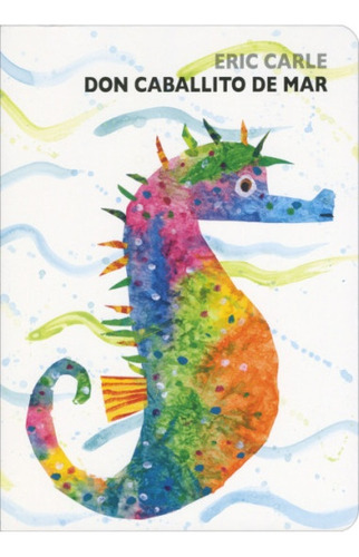 Don Caballito De Mar - Eric Carle, De Eric Carle. Editorial Beascoa En Español