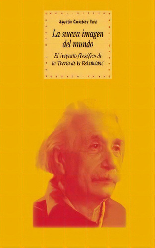 La Nueva Imagen Del Mundo, De González Ruiz Agustín. Serie N/a, Vol. Volumen Unico. Editorial Akal, Tapa Blanda, Edición 1 En Español