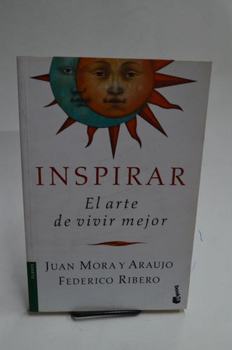 Inspirar- El Arte De Vivir Mejor. Mora Y Araujo /s