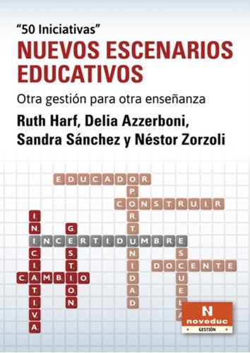 Nuevos Escenarios Educativos - Otra Gestion Para Otra Enseña