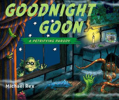 Libro Goodnight Goon : A Petrifying Parody - Michael Rex