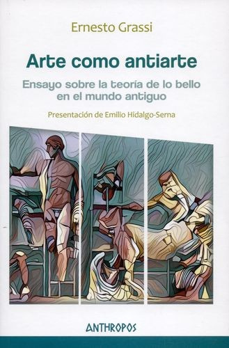 Libro Arte Como Antiarte. Ensayo Sobre La Teoría De Lo Bell