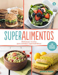 Super Alimentos - Deliciosas Recetas Para Comidas Supern...