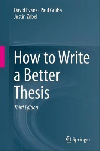 How To Write A Better Thesis, De David Evans. Editorial Springer International Publishing Ag, Tapa Blanda En Inglés