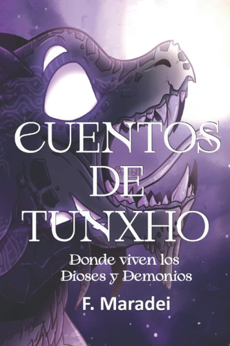 Libro: Cuentos De Tunxho: Donde Viven Los Dioses Y Demonios 