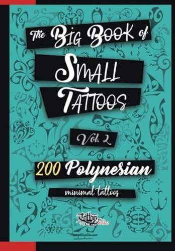 Libro: The Big Book Of Small Tattoos - Vol.2: 200 Small Poly