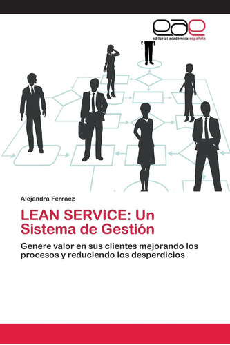 Libro: Lean Service: Un Sistema De Gestión: Genere Valor En 