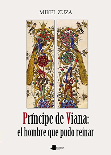 Príncipe De Viana: El Hombre Que Pudo Reinar: 205 (ensayo Y