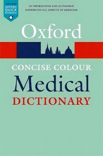 Concise Colour Medical Dictionary, De Jonathan Law. Editorial Oxford University Press, Tapa Blanda En Inglés