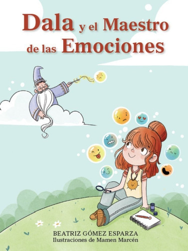 Dala Y El Maestro De Las Emociones, De Gómez Esparza, Beatriz. Editorial La Imprenta Comunicacion Grafica Sl, Tapa Blanda En Español