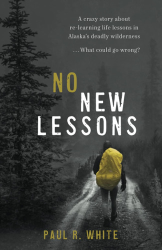 Libro: No New Lessons: A Crazy Story About Re-learning Life