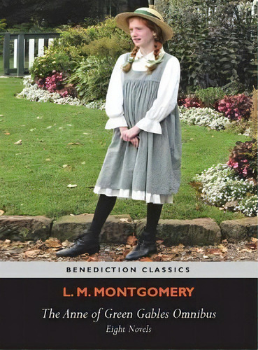 The Anne Of Green Gables Omnibus. Eight Novels, De L M Montgomery. Editorial Benediction Books, Tapa Dura En Inglés