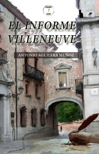 El Informe Villeneuve - Aguilera Muñoz, Antonio  - *