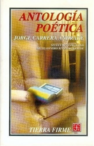 Antologia Poetica - Carrera Andrade J, De Carrera Andrade J. Editorial Fondo De Cultura Económica En Español