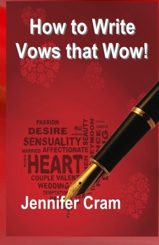 How To Write Vows That Wow! (romantic Wedding Rituals)